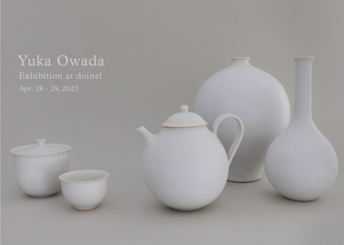 Yuka Owada Exhibition | doinel / ドワネル